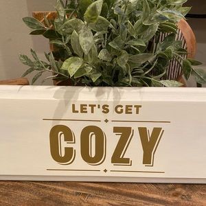 Super cute Let’s get Cozy sign